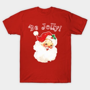 Be Jolly! T-Shirt